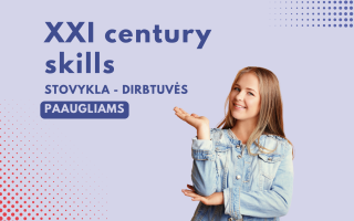 Anglų kalbos stovykla - dirbtuvės paaugliams „XXI Century skills“